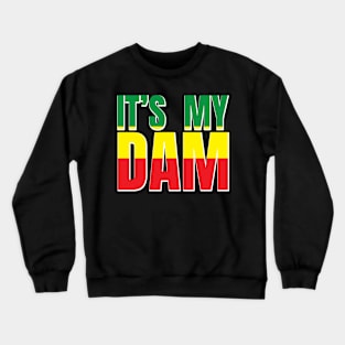 It's my Dam Crewneck Sweatshirt